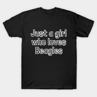 Just A Girl Who Loves Beagles T-Shirt